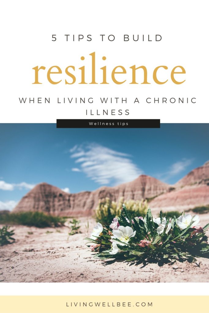 build resilience when living with a chronic illness