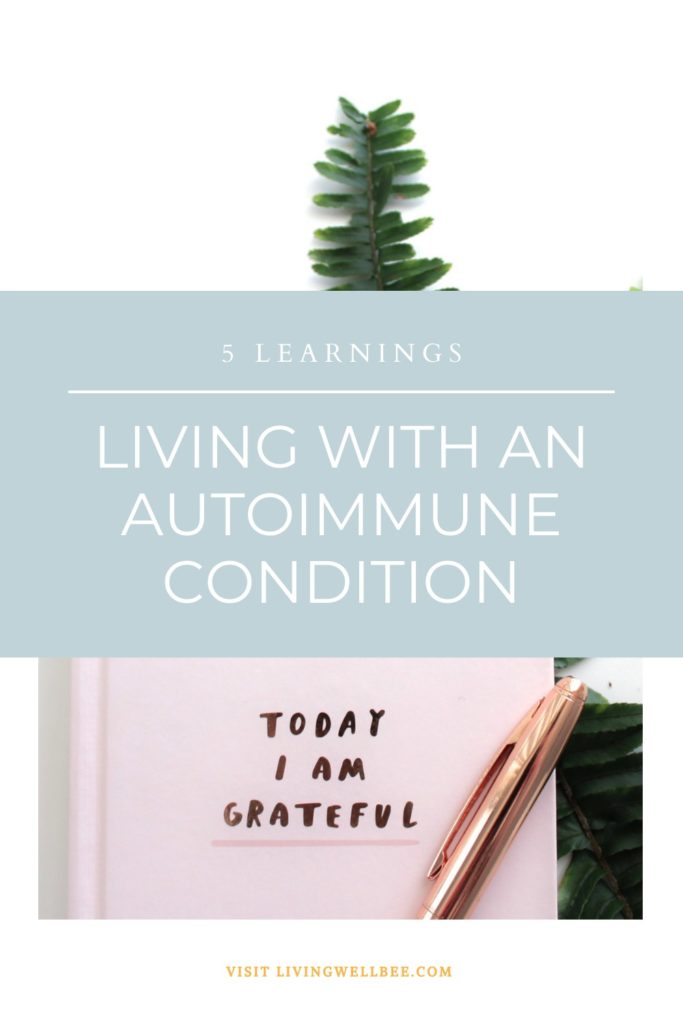 5 things I have learned by living with an autoimmune disease